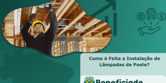 Como é Feita a Instalação de Lâmpadas de Poste?