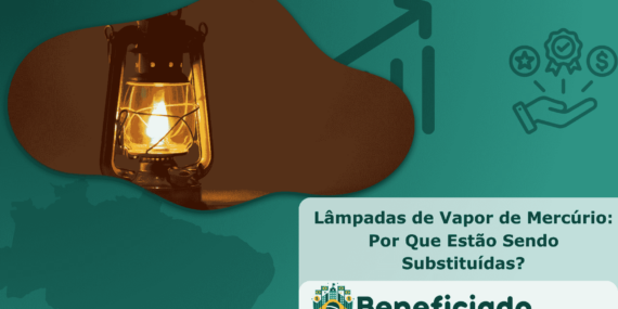 Lâmpadas de Vapor de Mercúrio: Por Que Estão Sendo Substituídas?